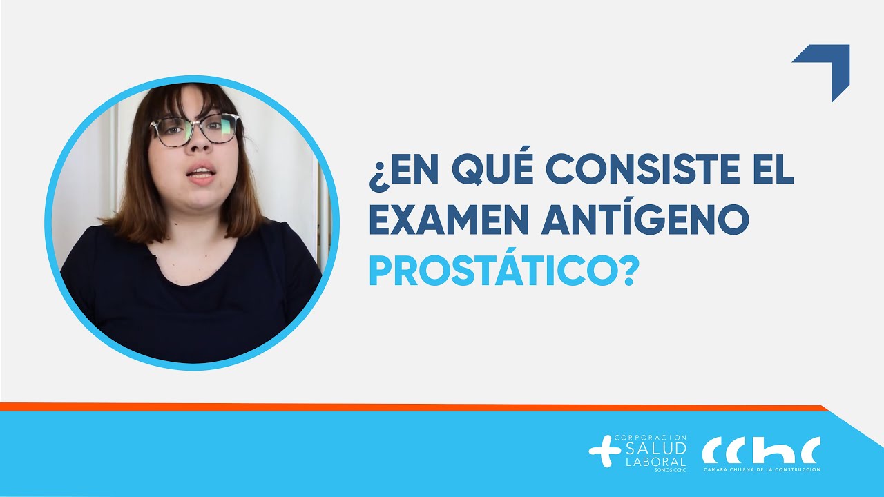 En qué consiste el examen de antígeno prostático